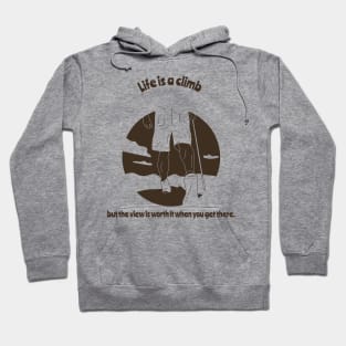 Life is a climb, but the view is worth it when you get there. Camping Hoodie